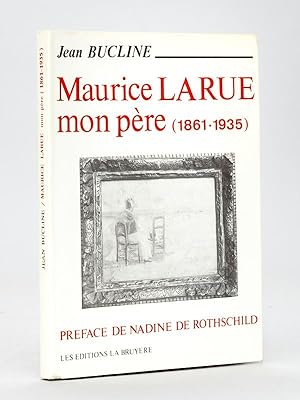 Seller image for Maurice Larue mon pre (1861-1935) for sale by Librairie du Cardinal