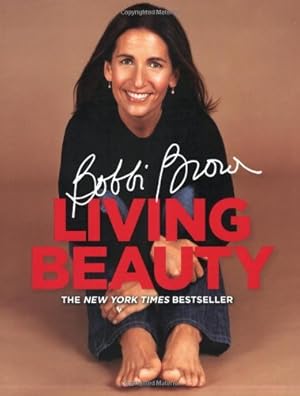 Image du vendeur pour Bobbi Brown Living Beauty by Brown, Bobbi [Paperback ] mis en vente par booksXpress