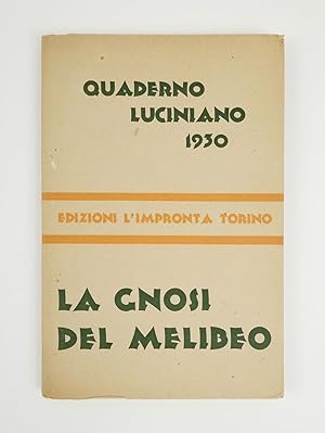 Bild des Verkufers fr Quaderno luciniano 1930. La gnosi del Melibeo [a p. 15 con proprio frontespizio: .ossia i suoi filosofici svaghi raccolti e glossati da G.P. Lucini] zum Verkauf von Libreria Antiquaria Pontremoli SRL