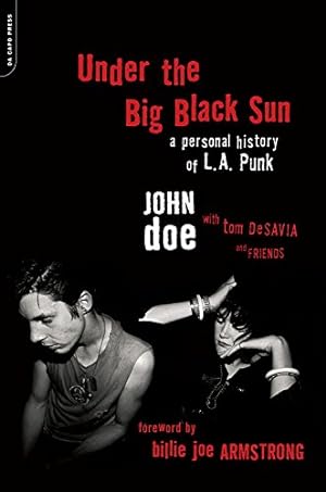 Seller image for Under the Big Black Sun: A Personal History of L.A. Punk by Doe, John, DeSavia, Tom [Paperback ] for sale by booksXpress