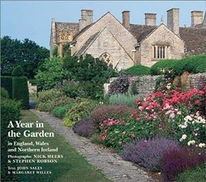 Image du vendeur pour A Year in the Garden: In England, Wales and Northern Ireland by Sales, John, Willes, Margaret [Hardcover ] mis en vente par booksXpress