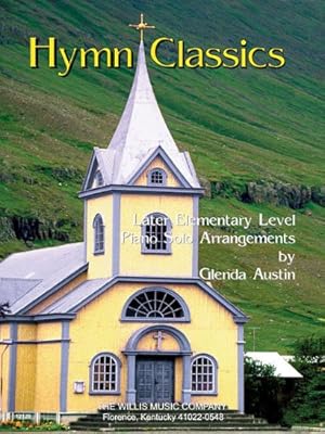 Imagen del vendedor de Hymn Classics: Later Elementary Level by Austin, Glenda [Paperback ] a la venta por booksXpress