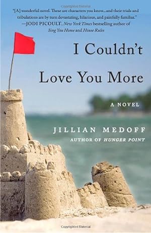 Seller image for I Couldn't Love You More by Medoff, Jillian [Paperback ] for sale by booksXpress