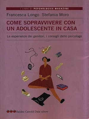 Seller image for Come sopravvivere con un adolescente in casa for sale by Librodifaccia