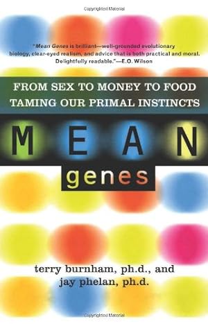 Seller image for Mean Genes: From Sex To Money To Food: Taming Our Primal Instincts by Burnham, Terry, Phelan, Jay [Paperback ] for sale by booksXpress