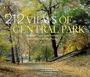 Seller image for 212 Views of Central Park: Experiencing New York City's Jewel From Every Angle by Brawarsky, Sandee, Hartman, David [Hardcover ] for sale by booksXpress