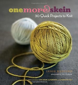 Seller image for One More Skein: 30 Quick Projects to Knit by Radford, Leigh [Paperback ] for sale by booksXpress