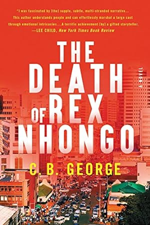 Seller image for The Death of Rex Nhongo: A Novel by George, C.B. [Paperback ] for sale by booksXpress