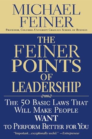 Seller image for The Feiner Points of Leadership: The 50 Basic Laws That Will Make People Want to Perform Better for You by Feiner, Michael [Paperback ] for sale by booksXpress