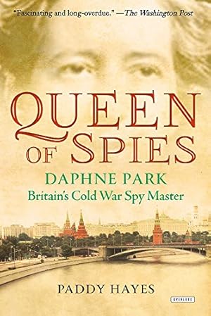 Seller image for Queen of Spies: Daphne Park, Britain's Cold War Spy Master by Hayes, Paddy [Paperback ] for sale by booksXpress