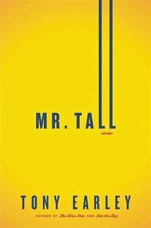 Seller image for Mr. Tall: A Novella and Stories by Earley, Tony [Paperback ] for sale by booksXpress