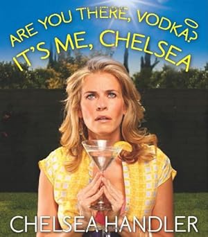 Seller image for Are You There, Vodka? It's Me, Chelsea[Mini Edition] (Miniature Editions) by Handler, Chelsea [Hardcover ] for sale by booksXpress