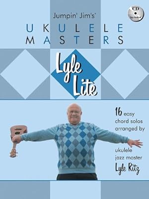 Imagen del vendedor de Lyle Lite: 16 Easy Chord Solos Arranged By Ukulele Jazz Master Bk/CD (Jumpin' Jim's Ukulele Masters) by Ritz, Lyle [Paperback ] a la venta por booksXpress