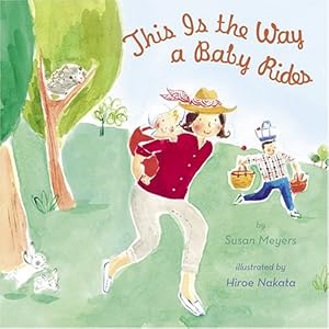 Seller image for This is the Way a Baby Rides by Meyers, Susan [Hardcover ] for sale by booksXpress