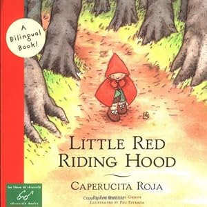 Seller image for Little Red Riding Hood/Caperucita Roja (Bilingual Fairy Tales) by Grimm, Jacob, Grimm, Wilhelm, Estrada, Pau, Surges, James [Paperback ] for sale by booksXpress