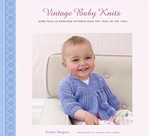 Immagine del venditore per Vintage Baby Knits: More Than 40 Heirloom Patterns from the 1920s to the 1950s by Rengren, Kristen [Hardcover ] venduto da booksXpress