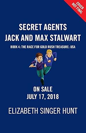 Seller image for Secret Agents Jack and Max Stalwart: The Race for Gold Rush Treasure: USA (Book 4) by Hunt, Elizabeth Singer [Paperback ] for sale by booksXpress