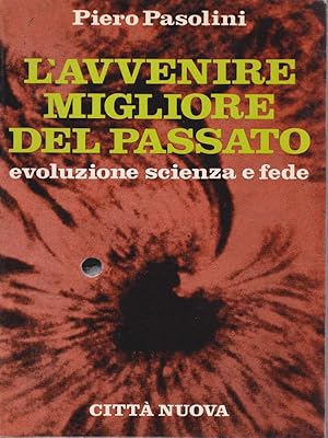 Imagen del vendedor de L'avvenire migliore del passato a la venta por Librodifaccia