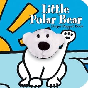 Image du vendeur pour Little Polar Bear: Finger Puppet Book (Little Finger Puppet Board Books) by Chronicle Books, ImageBooks [Board book ] mis en vente par booksXpress