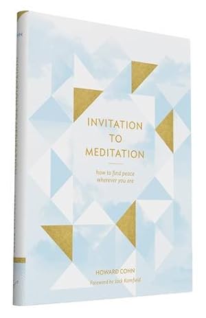Seller image for Invitation to Meditation: How to Find Peace Wherever You Are by Cohn, Howard [Hardcover ] for sale by booksXpress
