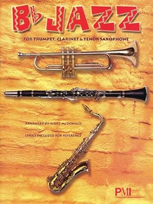 Immagine del venditore per B-Flat Jazz: Trumpet, Clarinet, Tenor Sax by McDonald, Scott [Paperback ] venduto da booksXpress