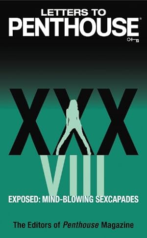 Imagen del vendedor de Letters to Penthouse xxxviii: Exposed: Mind-blowing Sexcapades by Penthouse International [Mass Market Paperback ] a la venta por booksXpress