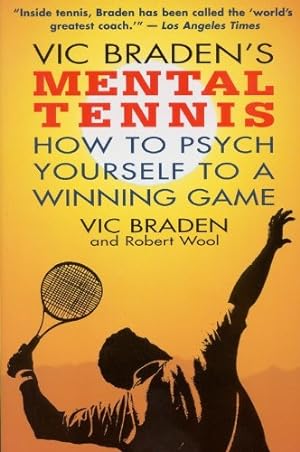 Seller image for Vic Braden's Mental Tennis: How to Psych Yourself to a Winning Game by Braden, Vic, Wool, Robert [Paperback ] for sale by booksXpress