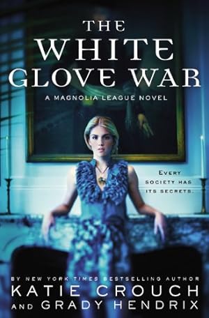 Seller image for The White Glove War (The Magnolia League) by Crouch, Katie [Paperback ] for sale by booksXpress