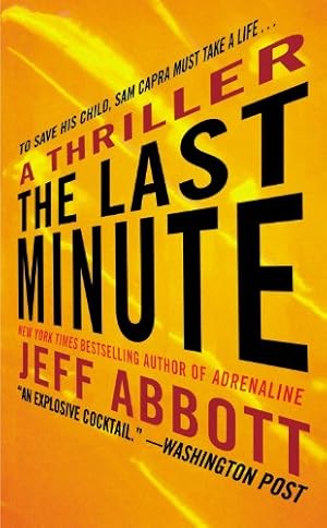 Bild des Verkufers fr The Last Minute (The Sam Capra series) by Abbott, Jeff [Mass Market Paperback ] zum Verkauf von booksXpress