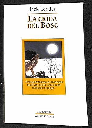 Imagen del vendedor de La crida del bosc a la venta por Els llibres de la Vallrovira