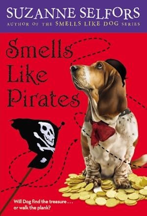 Immagine del venditore per Smells Like Pirates (Smells Like Dog) by Selfors, Suzanne [Paperback ] venduto da booksXpress