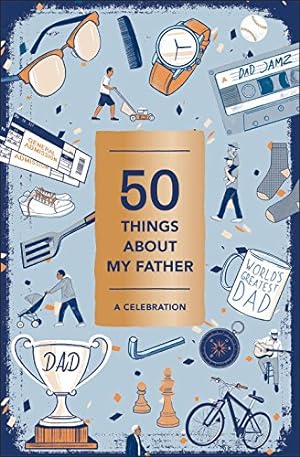 Seller image for 50 Things About My Father (Fill-in Gift Book): A Celebration by Abrams Noterie [Stationery ] for sale by booksXpress