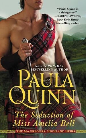 Seller image for The Seduction of Miss Amelia Bell (The MacGregors: Highland Heirs) by Quinn, Paula [Mass Market Paperback ] for sale by booksXpress