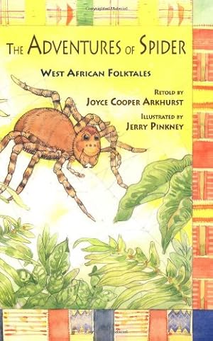 Imagen del vendedor de The Adventures of Spider: West African Folktales (BookFestival) by Arkhurst, Joyce Cooper, Jerry Pinkney [Paperback ] a la venta por booksXpress