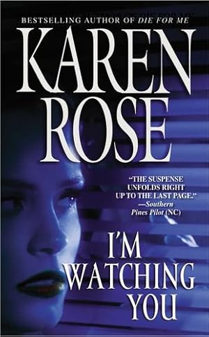 Image du vendeur pour I'm Watching You (Warner Forever) by Rose, Karen [Mass Market Paperback ] mis en vente par booksXpress