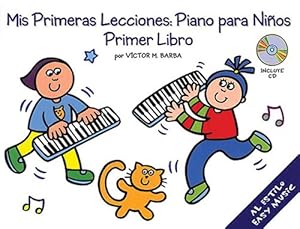 Imagen del vendedor de Mis Primeras Lecciones: Piano Para Nios (Primer Libro) by Barba, Victor [Paperback ] a la venta por booksXpress