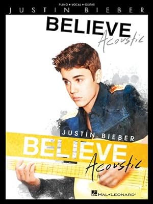 Seller image for Justin Bieber - Believe: Acoustic (Piano, Vocal, Guitar) by Bieber, Justin [Paperback ] for sale by booksXpress