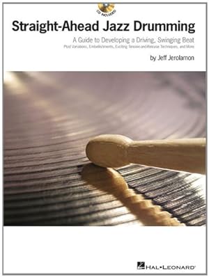 Imagen del vendedor de Straight-Ahead Jazz Drumming: A Guide to Developing a Driving, Swinging Beat by Jerolamon, Jeff [Paperback ] a la venta por booksXpress