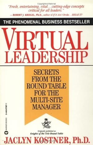 Imagen del vendedor de Virtual Leadership: Secrets from the Round Table for the Multi-Site Manager by Kostner, Jaclyn [Paperback ] a la venta por booksXpress