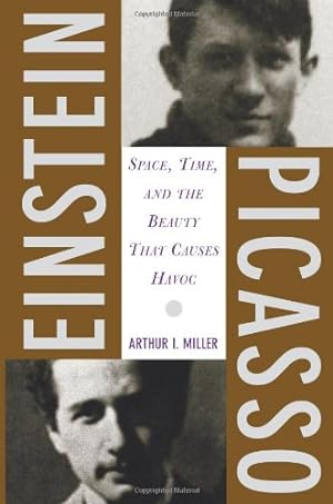 Immagine del venditore per Einstein, Picasso: Space, Time, and the Beauty That Causes Havoc by Miller, Arthur J. [Paperback ] venduto da booksXpress