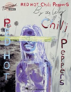 Seller image for Red Hot Chili Peppers - By the Way (Transcribed Scores) by Red Hot Chili Peppers [Paperback ] for sale by booksXpress