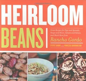 Image du vendeur pour Heirloom Beans: Great Recipes for Dips and Spreads, Soups and Stews, Salads and Salsas, and Much More from Rancho Gordo by Steve Sando, Vanessa Barrington [Paperback ] mis en vente par booksXpress