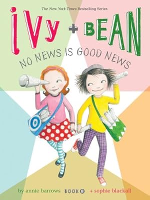 Image du vendeur pour Ivy and Bean No News Is Good News (Book 8) (Ivy & Bean) by Barrows, Annie [Hardcover ] mis en vente par booksXpress