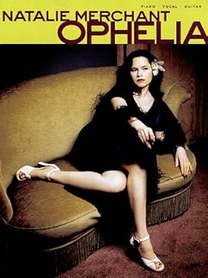 Image du vendeur pour Natalie Merchant Ophelia by Merchant, Natalie [Sheet music ] mis en vente par booksXpress