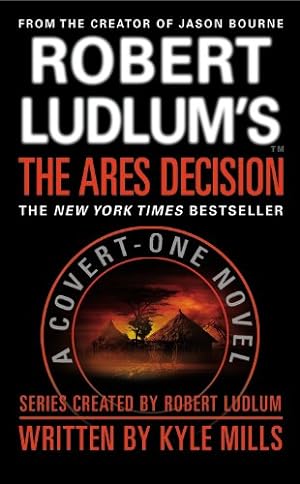 Image du vendeur pour Robert Ludlum's The Ares Decision (Covert-One series) by Mills, Kyle [Mass Market Paperback ] mis en vente par booksXpress