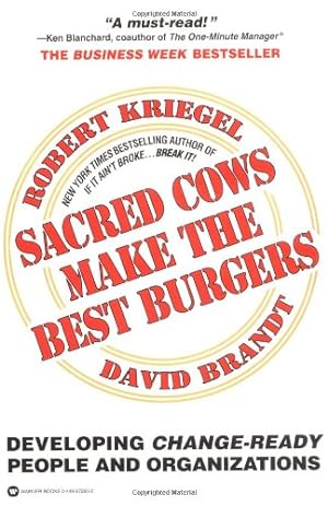 Seller image for Sacred Cows Make the Best Burgers: Developing Change-Driving People and Organizations by Kriegel, Robert, Brandt, David [Paperback ] for sale by booksXpress