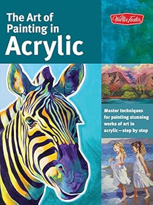 Immagine del venditore per The Art of Painting in Acrylic: Master techniques for painting stunning works of art in acrylic-step by step (Collector's Series) by Vannoy Call, Alicia, Hallinan, Michael, Harmon, Varvara, Watts, Toni, McGuire, Darice Machel, Yurgensen, Linda [Paperback ] venduto da booksXpress