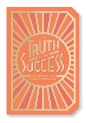 Seller image for The Truth About Success: Quote Gift Book by Abrams Noterie [Paperback ] for sale by booksXpress