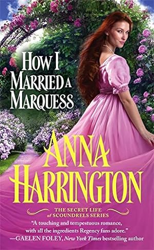 Seller image for How I Married a Marquess (The Secret Life of Scoundrels) by Harrington, Anna [Mass Market Paperback ] for sale by booksXpress