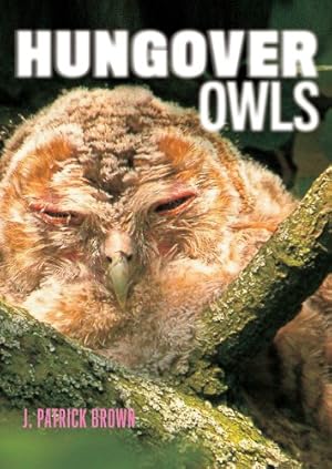Seller image for Hungover Owls by Brown, J. Patrick [Paperback ] for sale by booksXpress